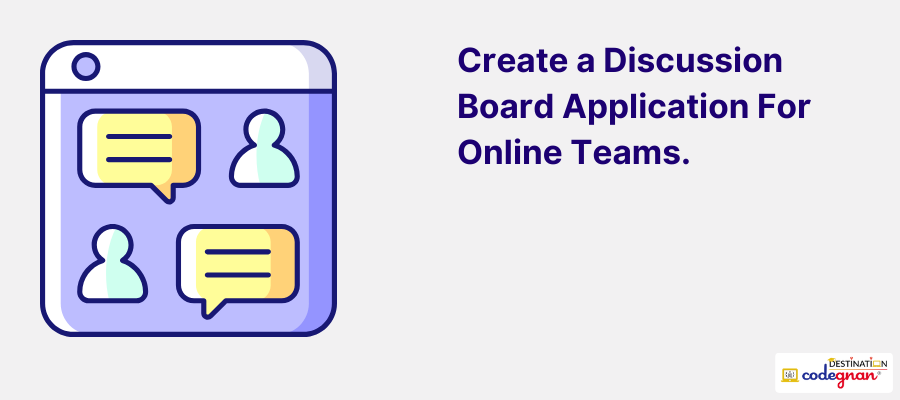 Create Discussion Board Application