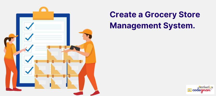 Create a Grocery Store Management System
