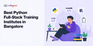 Best Python Full-Stack Training Institutes in Bangalore